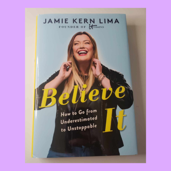 Believe It by Jamie Kern Lima